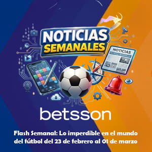 📰 NOTICIAS DEL FÚTBOL MUNDIAL Y SUDAMERICANO: RESUMEN SEMANAL 🇨🇱⚽ 23 DE FEBRERO AL 01 DE MARZO 2026