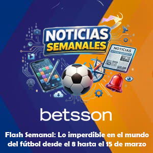 📰 NOTICIAS DEL FÚTBOL MUNDIAL Y SUDAMERICANO: RESUMEN SEMANAL 🇨🇱⚽DEL 09 AL 15 DE MARZO 2026